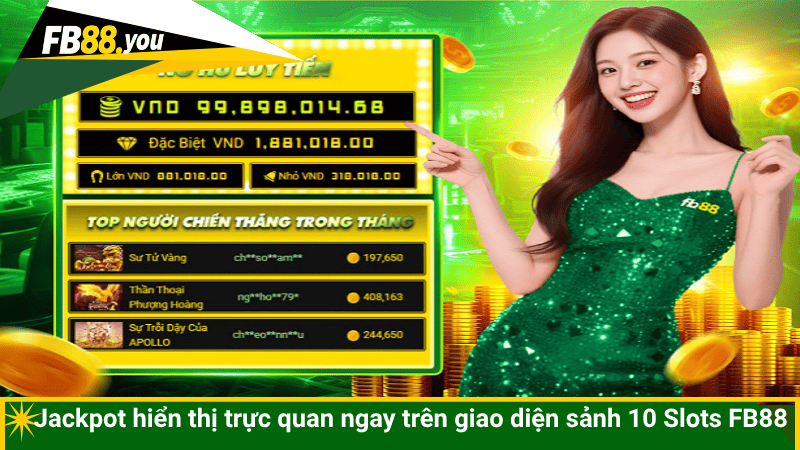 Jackpot hiển thị trực quan ngay trên giao diện sảnh 10 Slots FB88