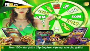 Hơn 100+ sản phẩm đáp ứng trọn vẹn mọi nhu cầu giải trí