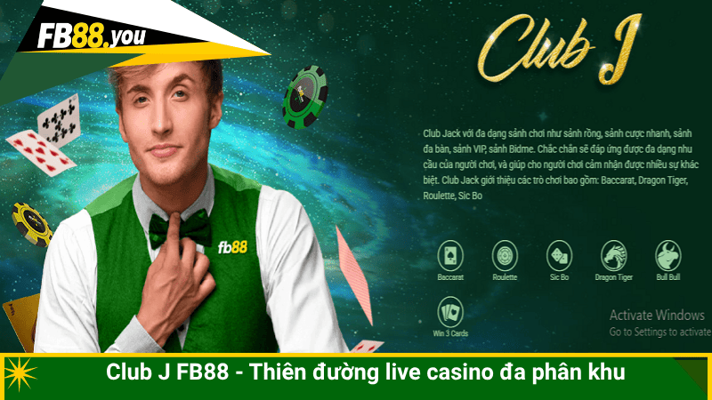 Club J FB88 - Thiên đường live casino đa phân khu