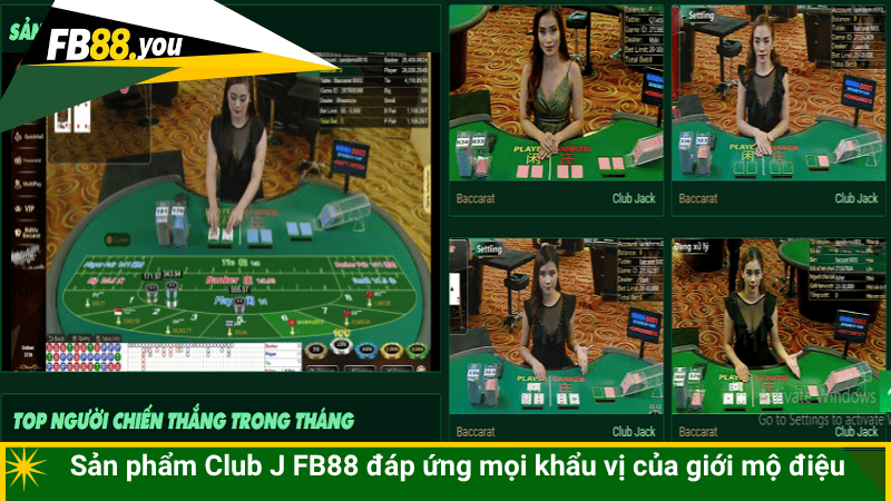 Sản phẩm Club J FB88 đáp ứng mọi khẩu vị của giới mộ điệu