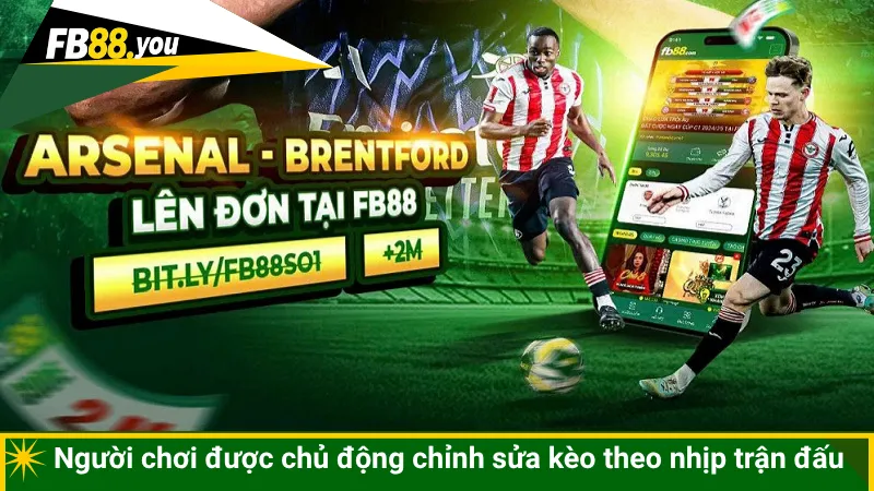 Người chơi được chủ động chỉnh sửa kèo theo nhịp trận đấu