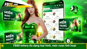 FB88 lottery đa dạng loại hình, mức cược linh hoạt