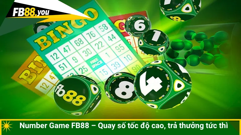 Number Game FB88 – Quay số tốc độ cao, trả thưởng tức thì