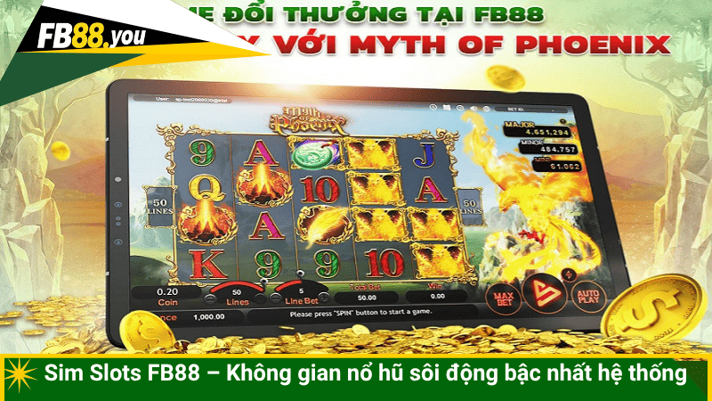 Sim Slots FB88 – Không gian nổ hũ sôi động bậc nhất hệ thống
