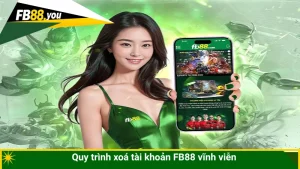 Quy trình xoá tài khoản FB88 vĩnh viễn
