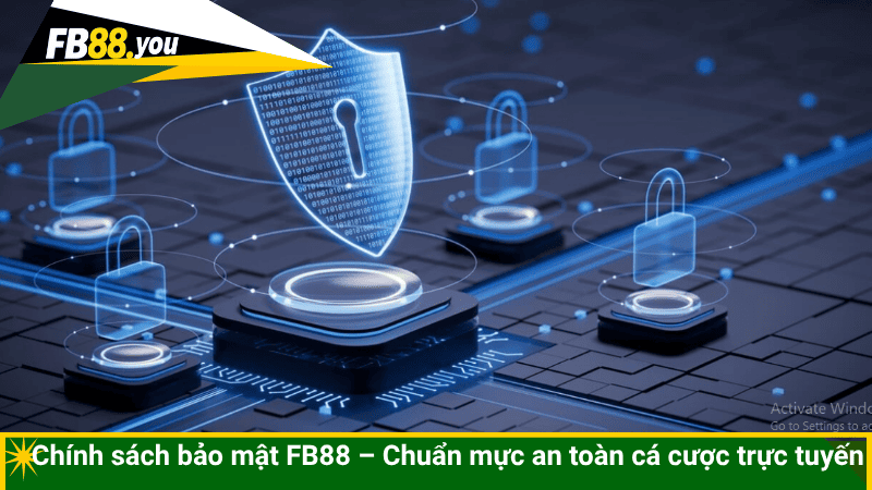 Chính sách bảo mật FB88 – Chuẩn mực an toàn cá cược trực tuyến