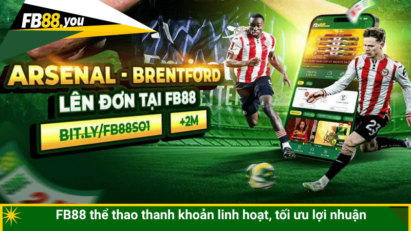 FB88 thể thao thanh khoản linh hoạt, tối ưu lợi nhuận