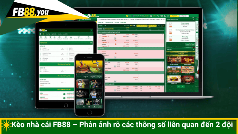 Kèo nhà cái FB88 – Phản ảnh rõ các thông số liên quan đến 2 đội