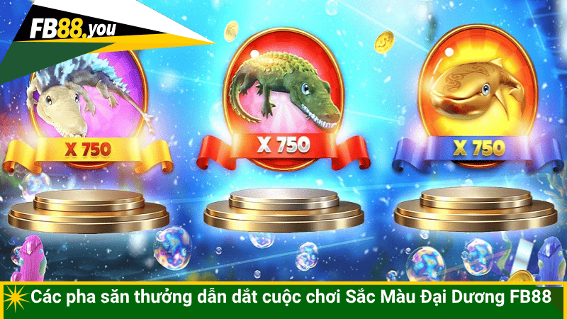 Các pha săn thưởng dẫn dắt cuộc chơi Sắc Màu Đại Dương FB88