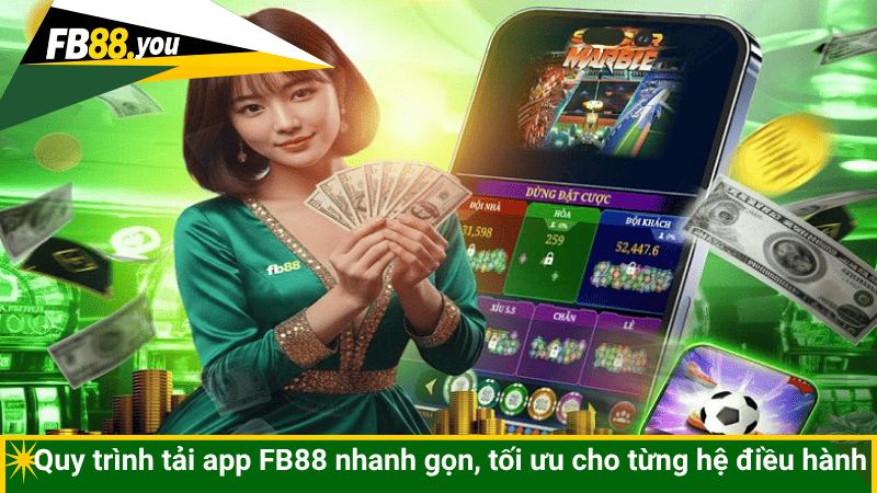 Quy trình tải app FB88 nhanh gọn, tối ưu cho từng hệ điều hành