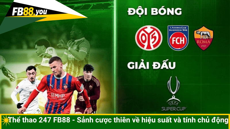 Thể thao 247 FB88 - Sảnh cược thiên về hiệu suất và tính chủ động