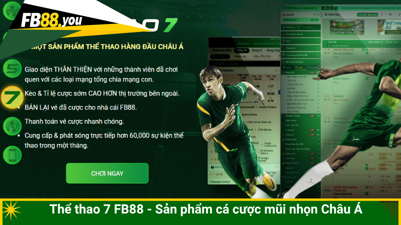 Thể thao 7 FB88 - Sản phẩm cá cược mũi nhọn Châu Á